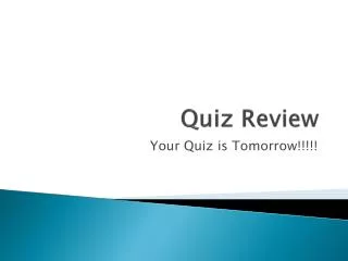 Quiz Review