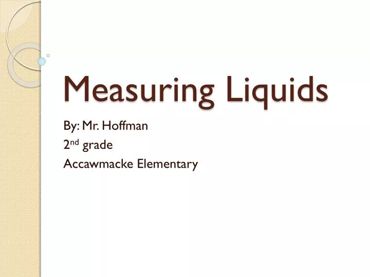 measuring liquids