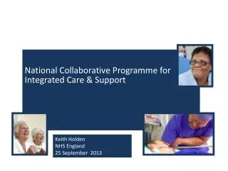 National Collaborative Programme for Integrated Care &amp; Support