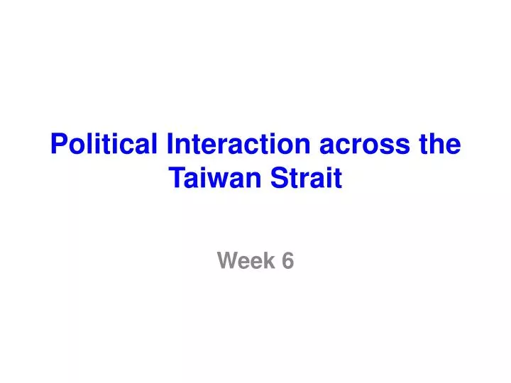 political interaction across t he taiwan strait