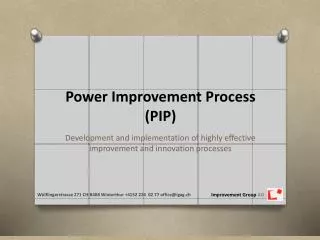 Power Improvement Process (PIP)