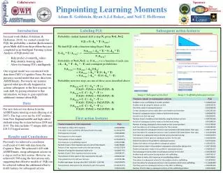 Pinpointing Learning Moments Adam B. Goldstein, Ryan S.J.d Baker ,, and Neil T. Heffernan