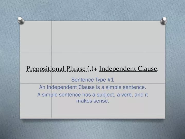 prepositional phrase independent clause