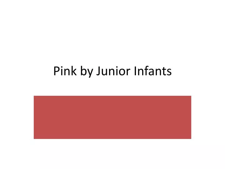 pink by junior infants