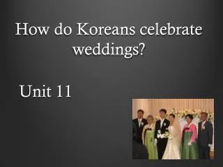 How do Koreans celebrate weddings?