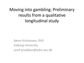 Moving into gambling: Preliminary results from a qualitative longitudinal study