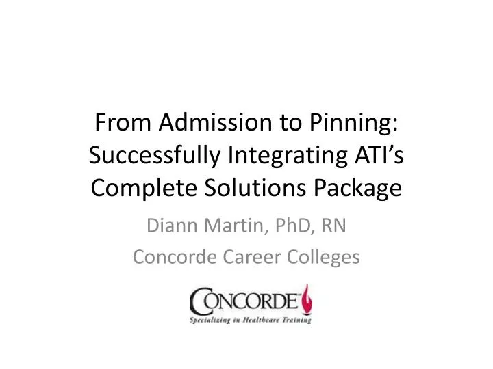 from admission to pinning successfully integrating ati s complete solutions package