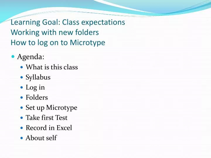 learning goal class expectations working with new folders how to log on to microtype