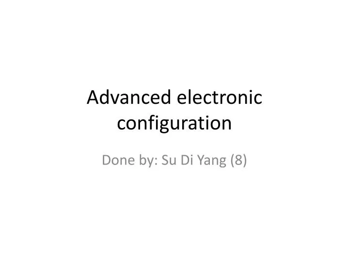 advanced electronic configuration