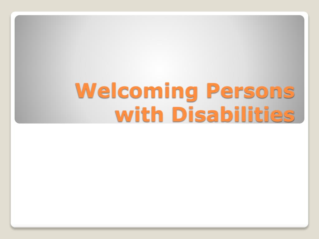 PPT - Welcoming Persons with Disabilities PowerPoint Presentation, free ...