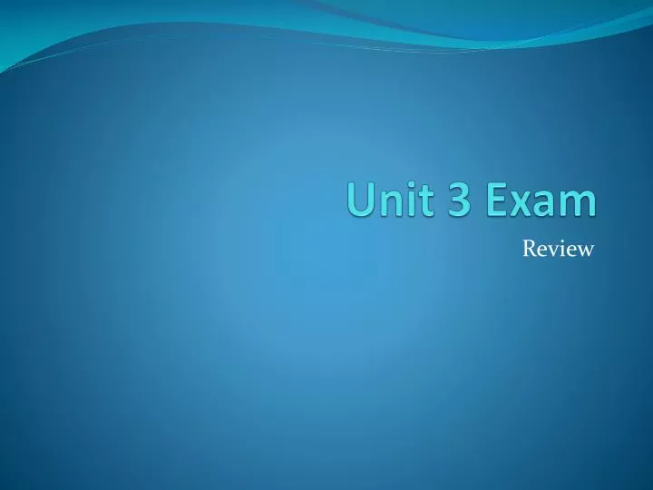 unit 3 exam