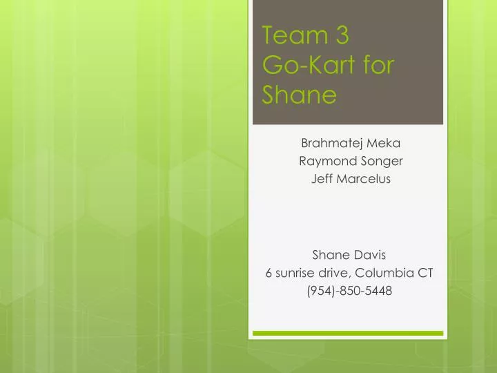 team 3 go kart for shane