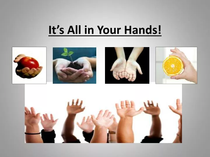 it s all in your hands
