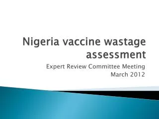 Nigeria vaccine wastage assessment