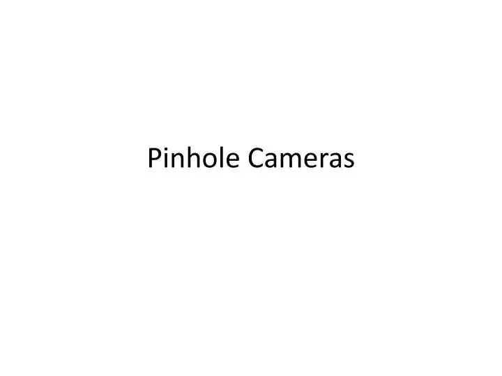pinhole cameras