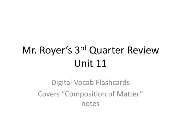 mr royer s 3 rd quarter review unit 11