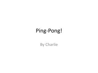 Ping-Pong!