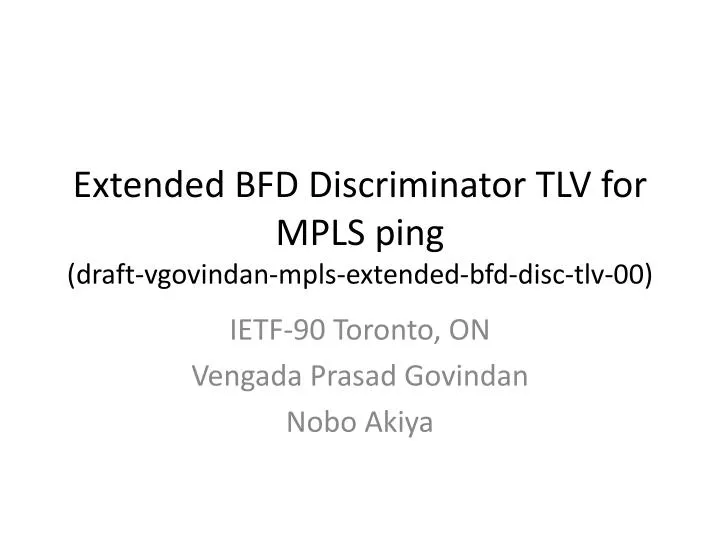 extended bfd discriminator tlv for mpls ping draft vgovindan mpls extended bfd disc tlv 00
