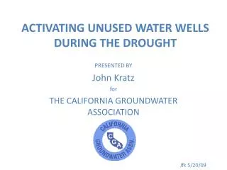 ACTIVATING UNUSED WATER WELLS DURING THE DROUGHT