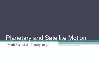 Planetary and Satellite Motion