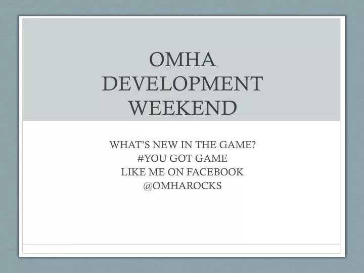 omha development weekend