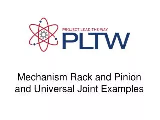 Mechanism Rack and Pinion and Universal Joint Examples