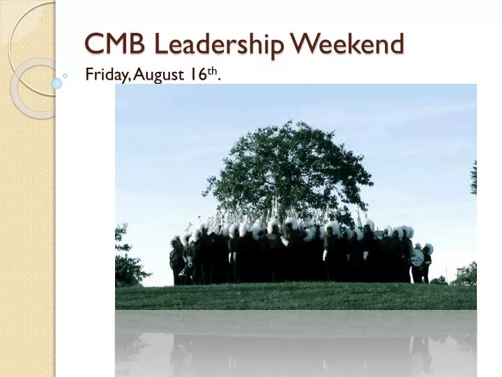 cmb leadership weekend