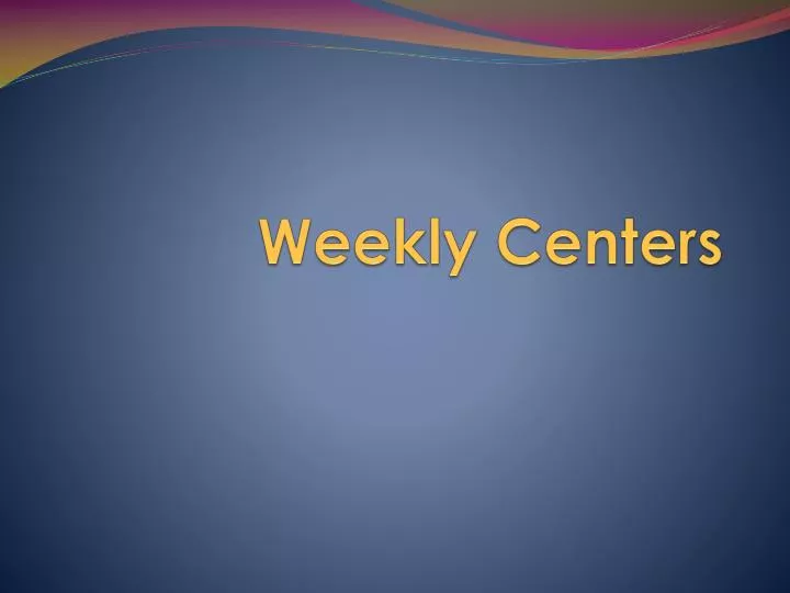weekly centers