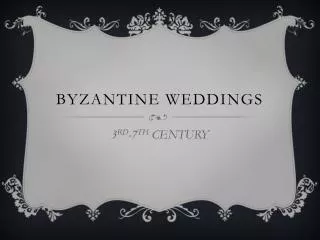 BYZANTINE weddings