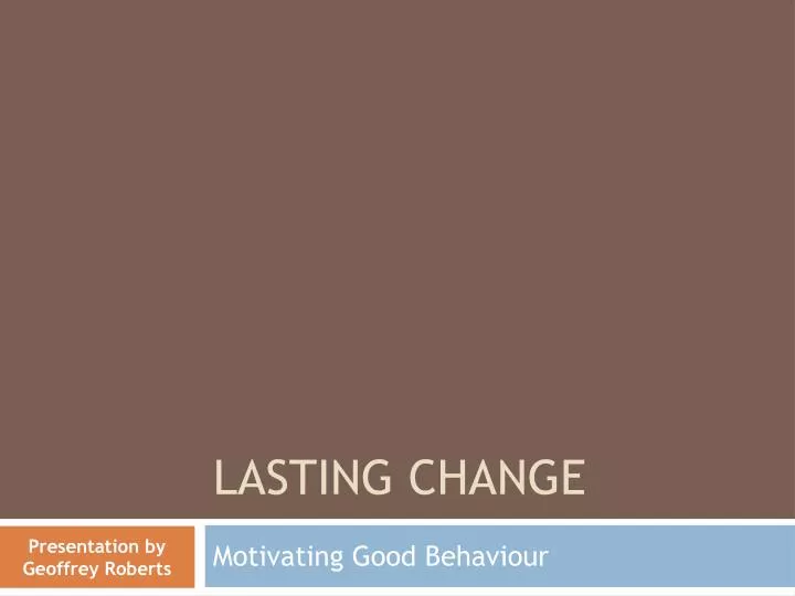 lasting change