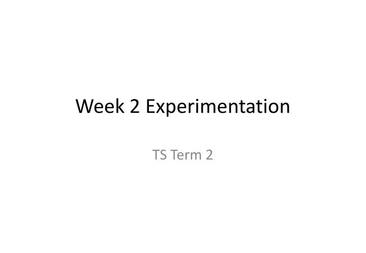 week 2 experimentation