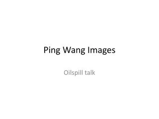Ping Wang Images