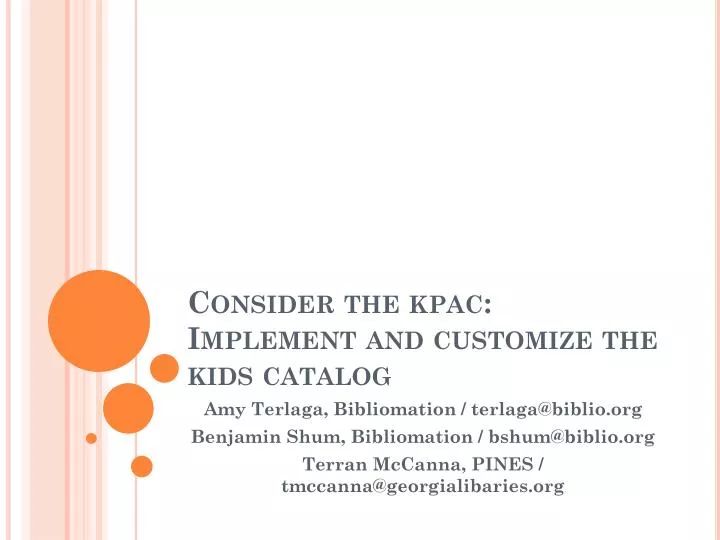 consider the kpac implement and customize the kids catalog