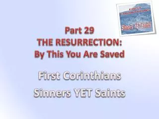 Part 29 THE RESURRECTION: By This You Are Saved