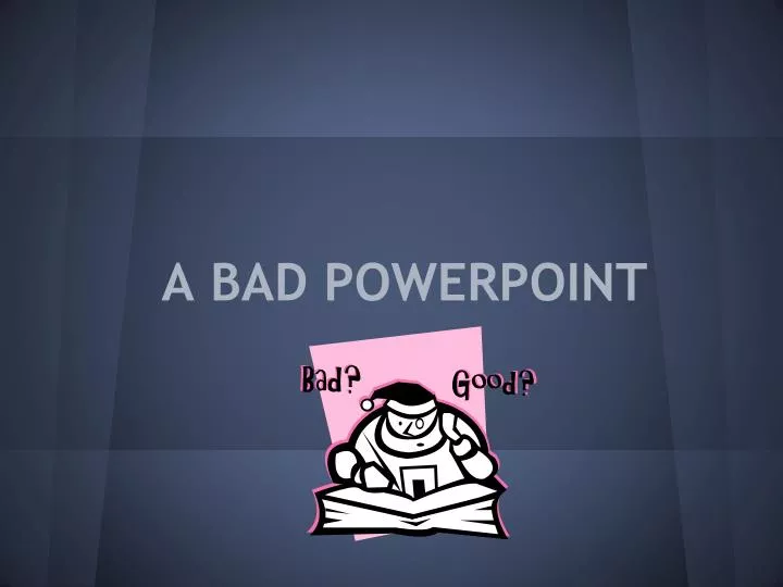 a bad powerpoint