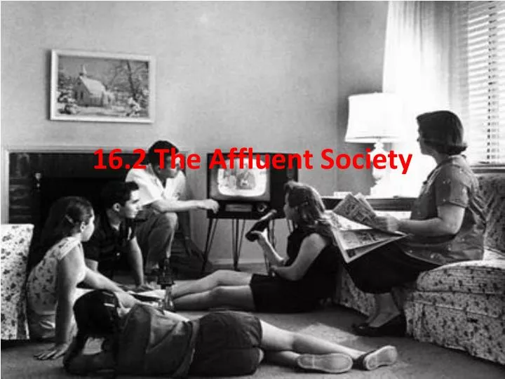 16 2 the affluent society
