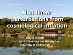 Non-linear perturbations from cosmological inflation - slide 1
