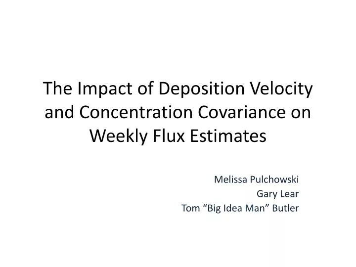 the impact of deposition velocity and concentration covariance on weekly flux estimates