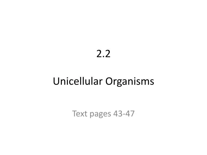 2 2 uni cellular organisms