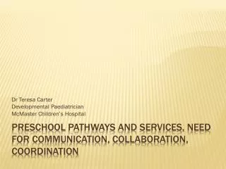 PReschool Pathways and services, need for communication, collaboration, coordination