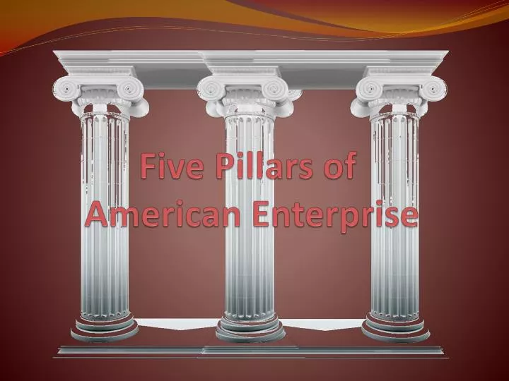 five pillars of american enterprise