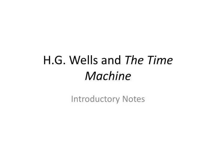 h g wells and the time machine