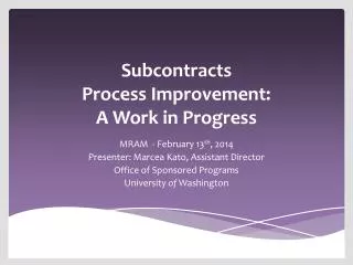 Subcontracts Process Improvement: A Work in Progress
