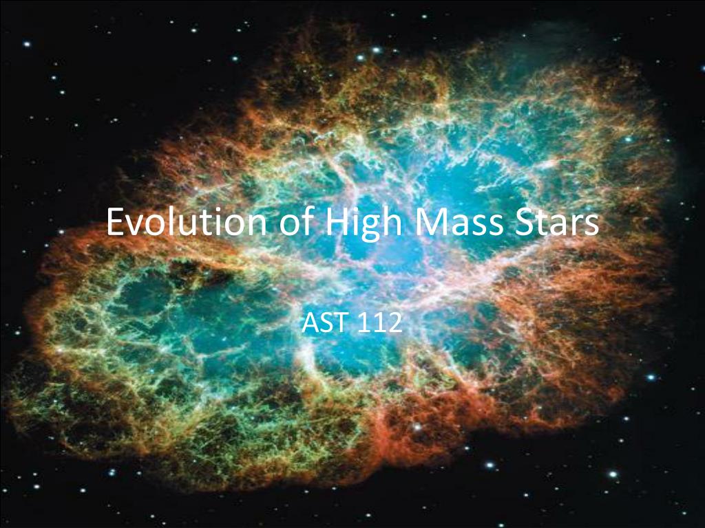 PPT - Evolution of High Mass Stars PowerPoint Presentation, free ...