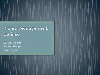Project Management: Defined