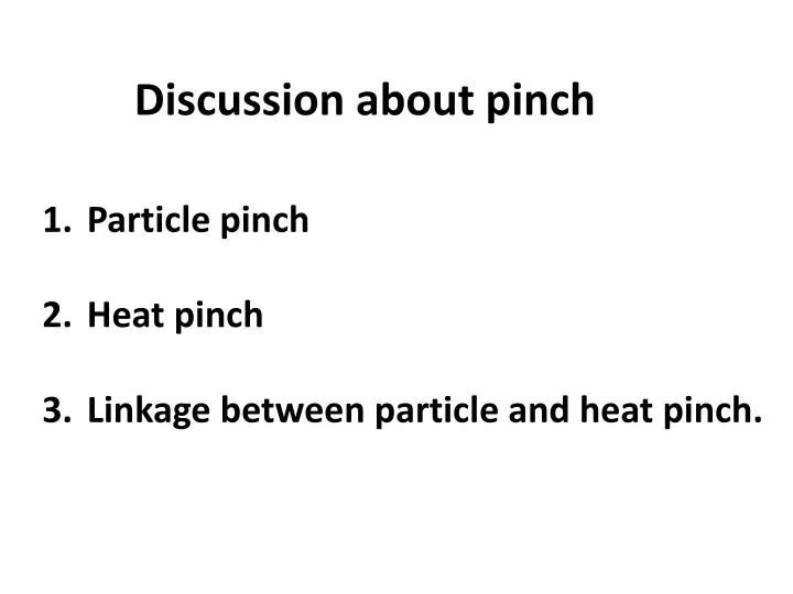 discussion about pinch