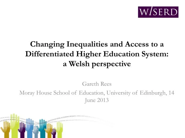 changing inequalities and access to a differentiated higher education system a welsh perspective