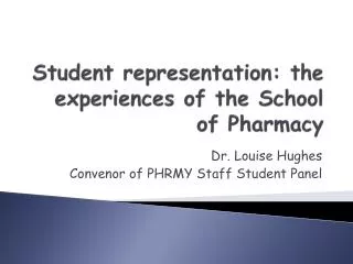 Student representation: the experiences of the School of Pharmacy