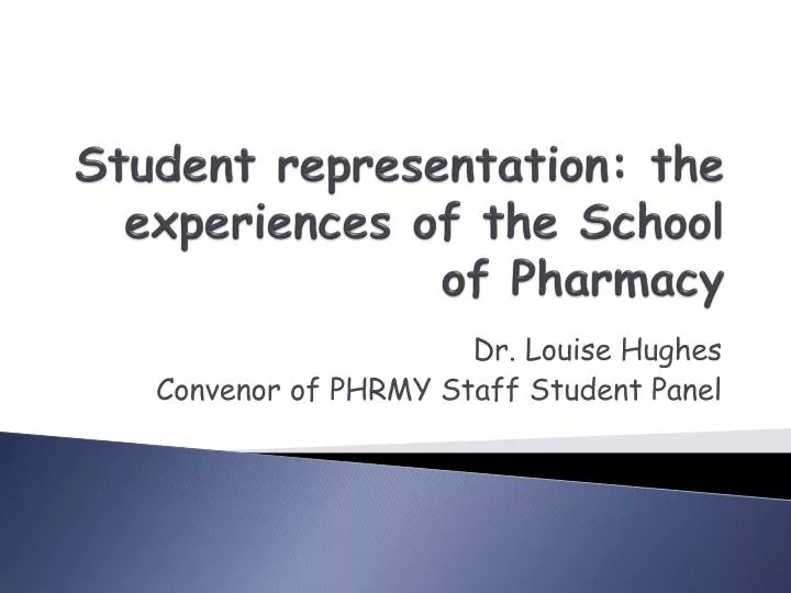 student representation the experiences of the school of pharmacy