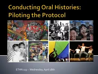 Conducting Oral Histories: Piloting the Protocol